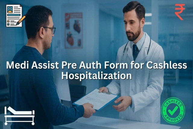 Medi Assist Pre Auth Form: What it is, How to Fill it, and Why it Matters